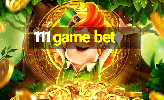 111 game bet