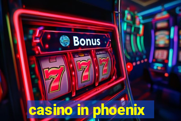 casino in phoenix