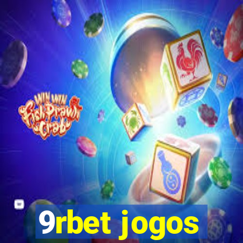 9rbet jogos