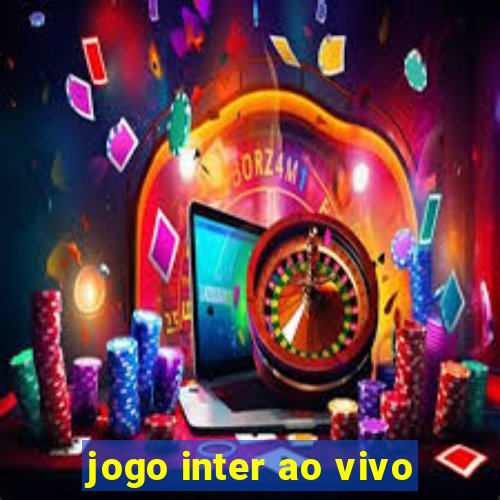 jogo inter ao vivo