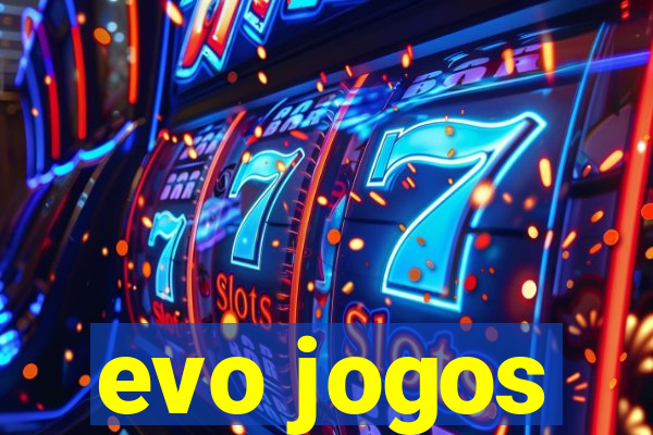 evo jogos