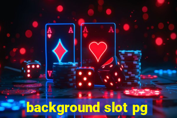 background slot pg