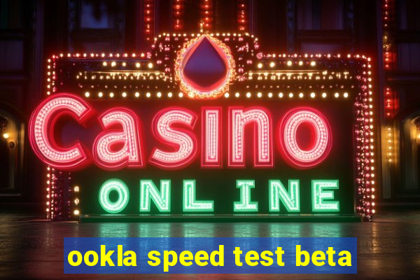 ookla speed test beta