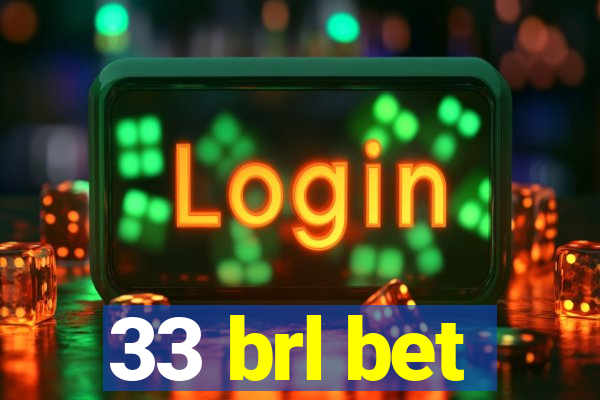 33 brl bet