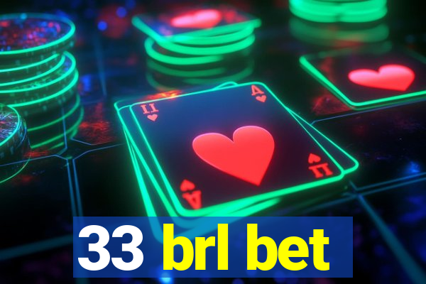 33 brl bet