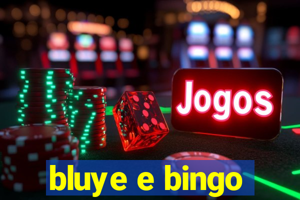 bluye e bingo