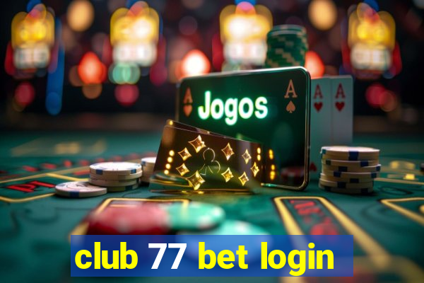 club 77 bet login