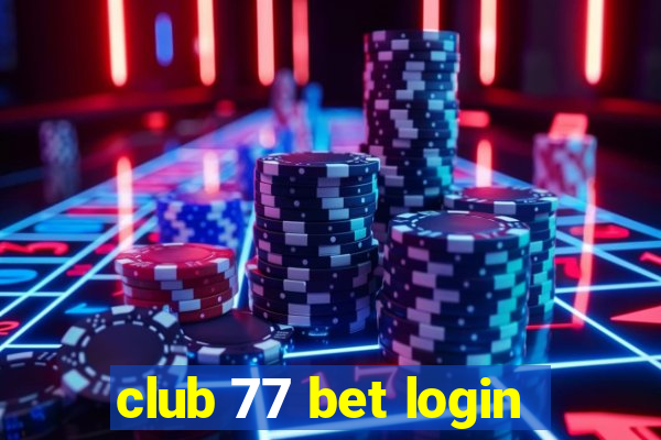 club 77 bet login