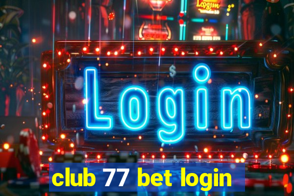 club 77 bet login