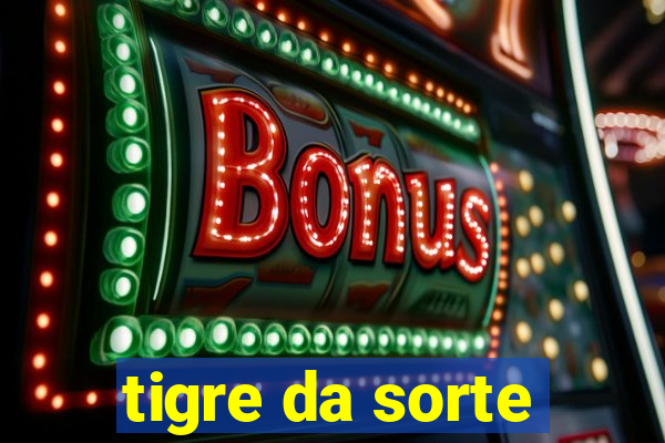 tigre da sorte