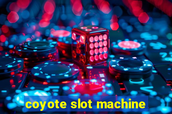 coyote slot machine