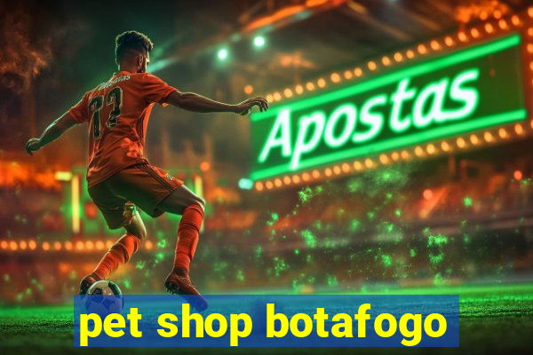 pet shop botafogo