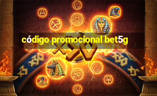 código promocional bet5g