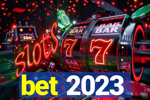 bet 2023