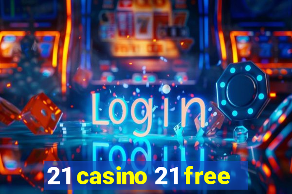 21 casino 21 free