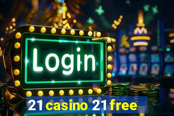 21 casino 21 free