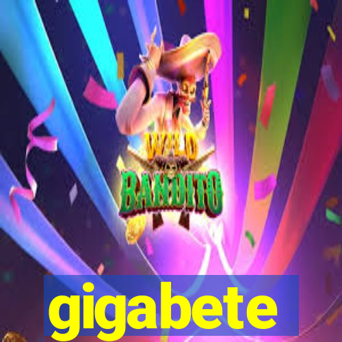 gigabete