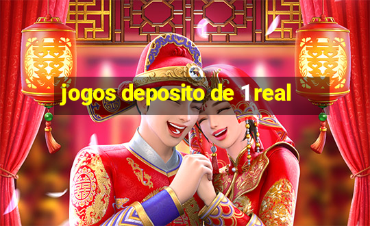 jogos deposito de 1 real