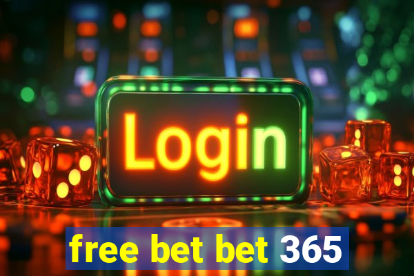 free bet bet 365