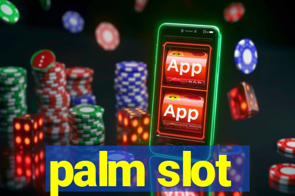 palm slot