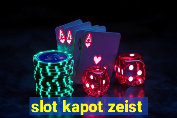 slot kapot zeist