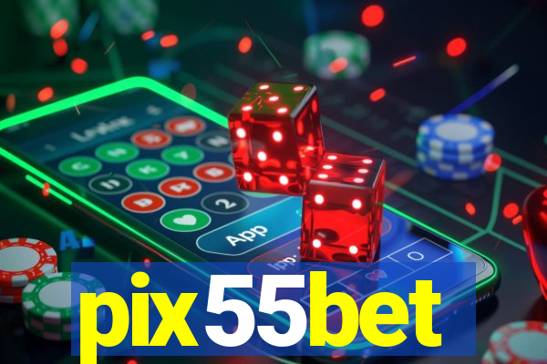 pix55bet