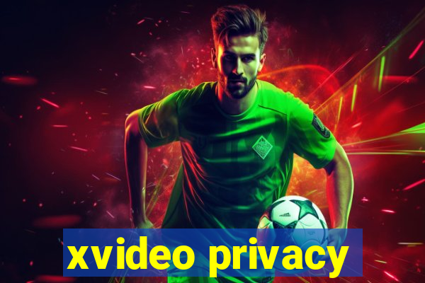 xvideo privacy