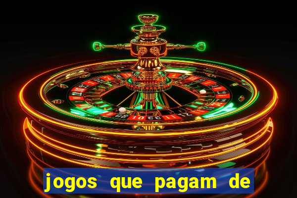 jogos que pagam de verdade para jogar