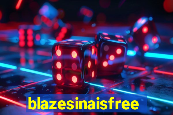 blazesinaisfree