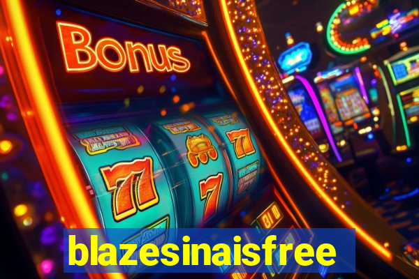 blazesinaisfree