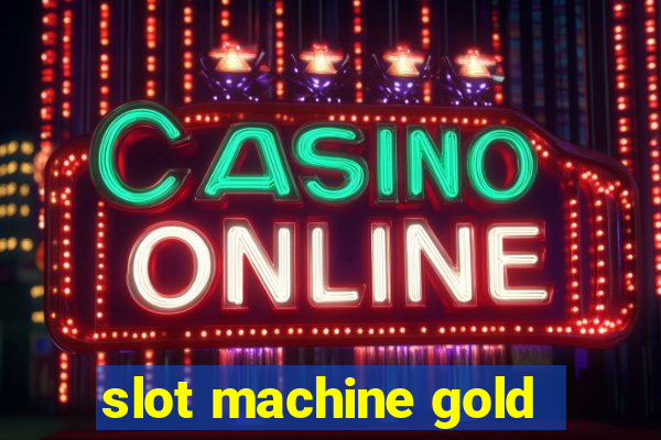 slot machine gold