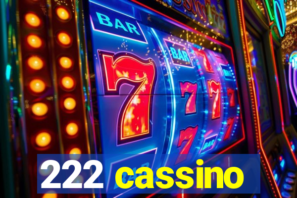 222 cassino