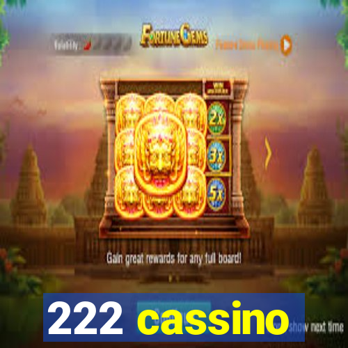 222 cassino