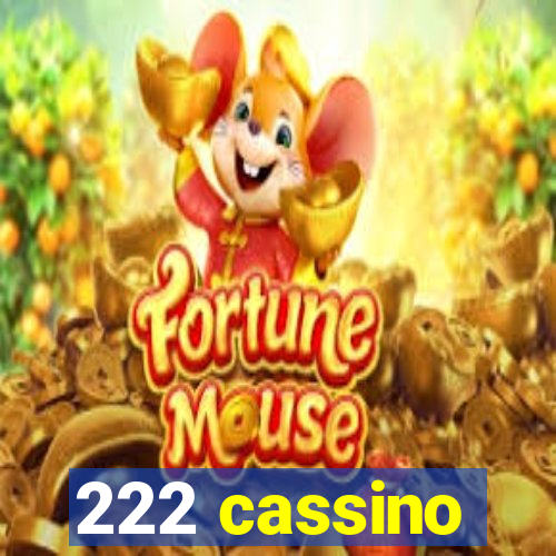 222 cassino