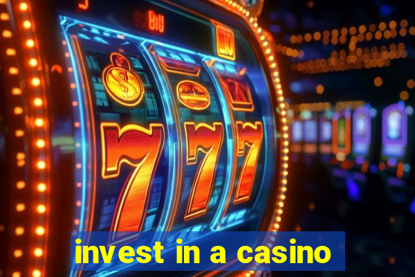 invest in a casino