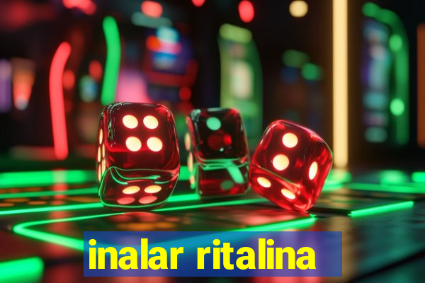 inalar ritalina