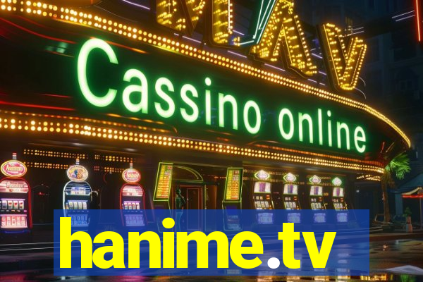 hanime.tv