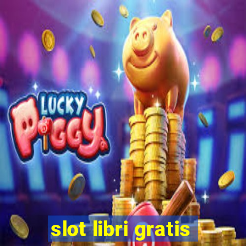 slot libri gratis