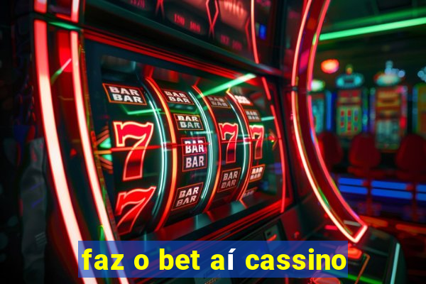 faz o bet aí cassino