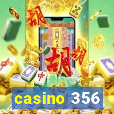 casino 356