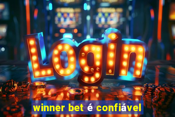 winner bet é confiável