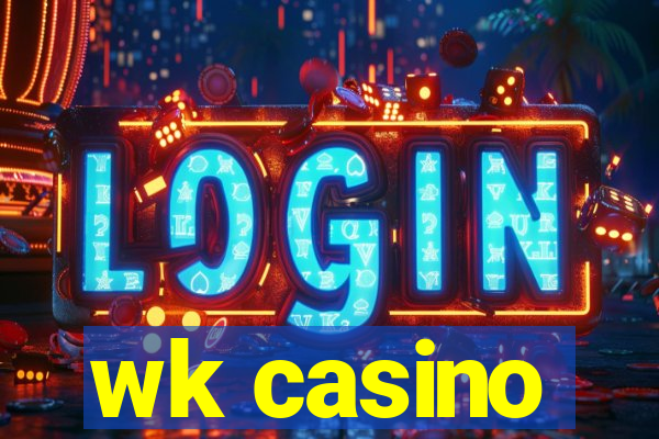 wk casino