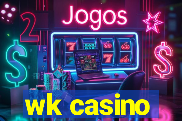 wk casino