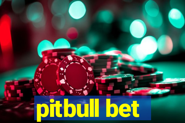 pitbull bet