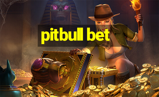 pitbull bet