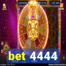 bet 4444