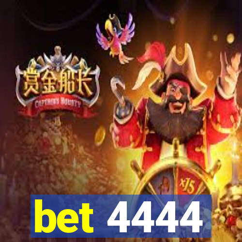 bet 4444