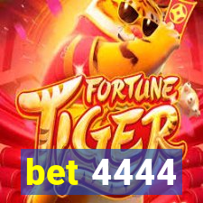 bet 4444