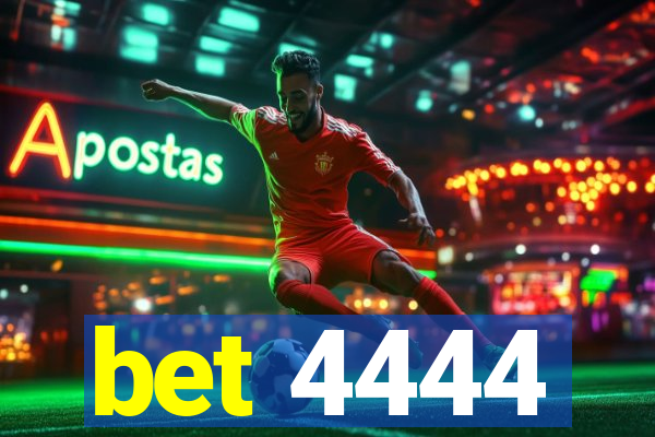 bet 4444