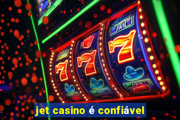 jet casino é confiável